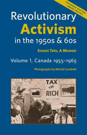 Revolutionary Activism in the 1950s & 60s: Ernest Tate, a Memoir