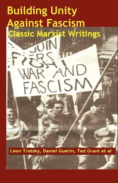 Building Unity Against Fascism: Classic Marxist Writings