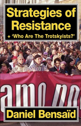 Strategies of Resistance & 'Who Are the Trotskyists?'