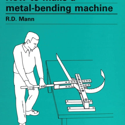 How to Make a MetalBending Machine