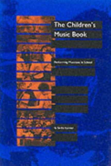 The Children's Music Book: Performing Musicians in School