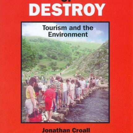 Preserve or Destroy: Tourism and the Environment