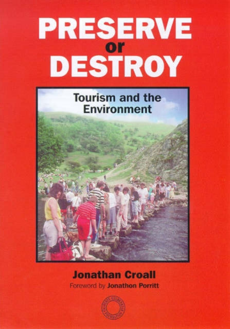 Preserve or Destroy: Tourism and the Environment