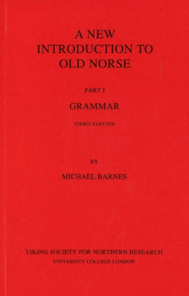 New Introduction to Old Norse: Part 1: Grammar