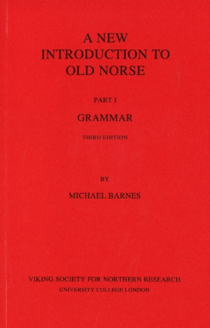 New Introduction to Old Norse: Part 1: Grammar