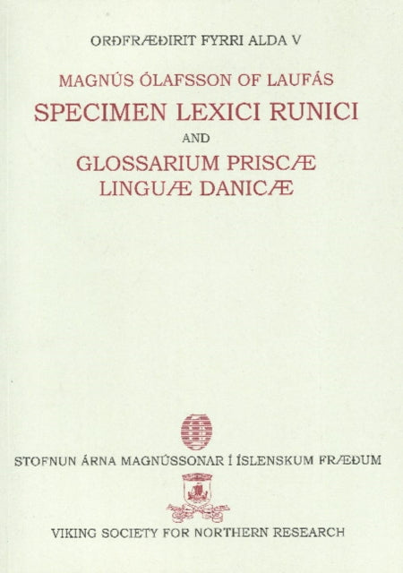 Specimen Lexici Runici: Glossarium Prisca Lingua Danic