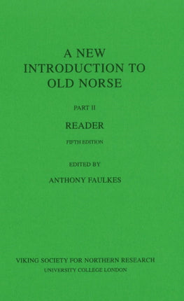 New Introduction To Old Norse: Part II -- Reader