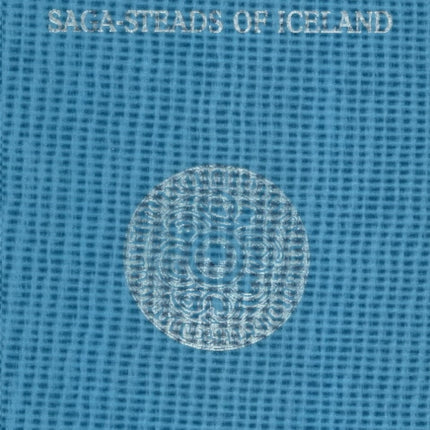 A Pilgrimage to the Saga-Steads of Iceland: 2015