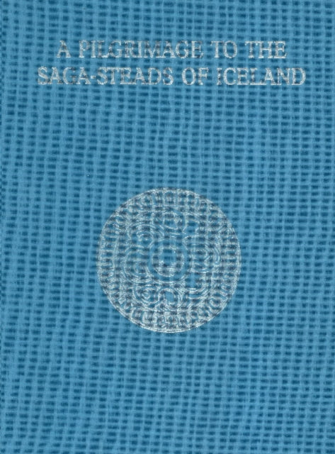 A Pilgrimage to the Saga-Steads of Iceland: 2015