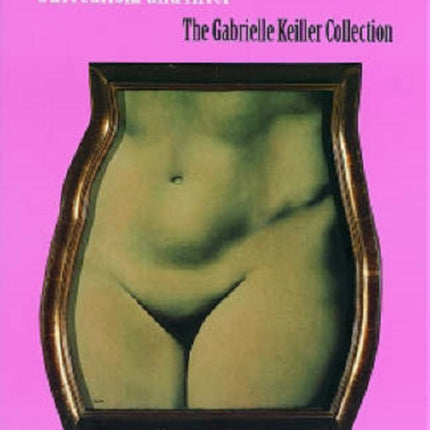 Surrealism and After The Gabrielle Keiller