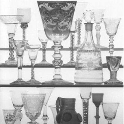 A Wine Lover's Glasses: The A.C.Hubbard Collection of Antique English Drinking-glasses and Bottles