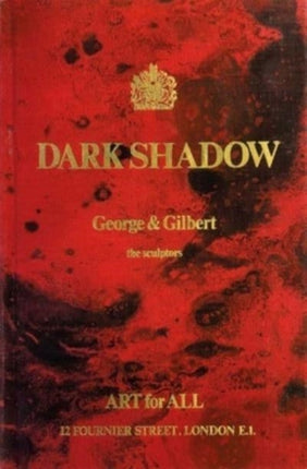 Gilbert  George Dark Shadow