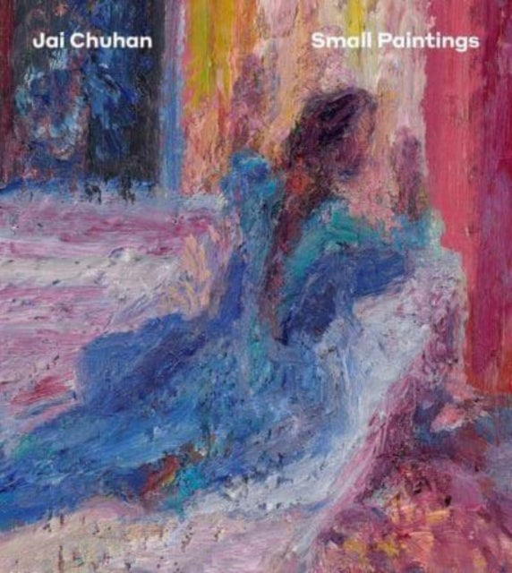 Jai Chuhan: Small Paintings