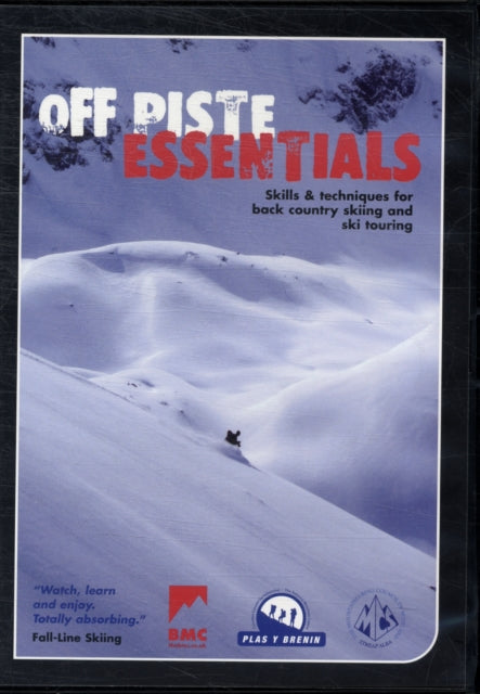 Off Piste Essentials - Skills & Techniques for Back Country Skiing and Ski Touring