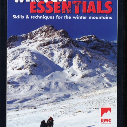 Winter Essentials: The Skills and Techniques for Winter Mountaineering