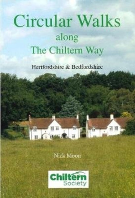 Circular Walks Along the Chiltern Way: Hertfordshire & Bedfordshire