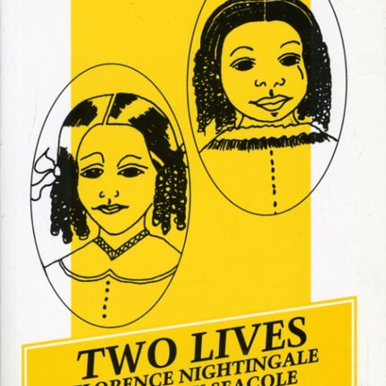 Two Lives: Florence Nightingale and Mary Seacole