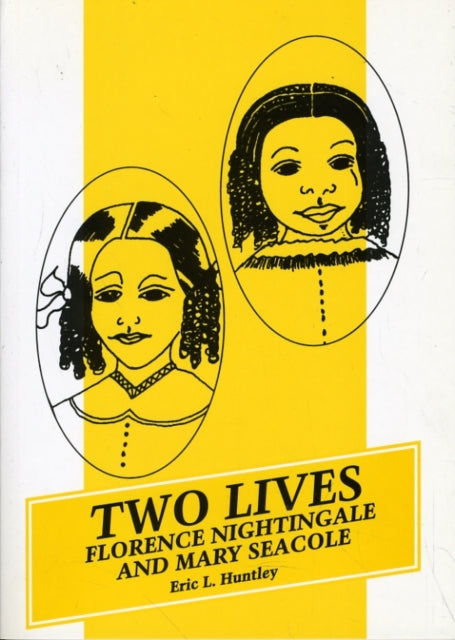 Two Lives: Florence Nightingale and Mary Seacole