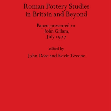 Roman Pottery Studies in Britain and Beyond