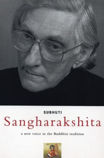 Sangharakshita A New Voice in the Buddhist