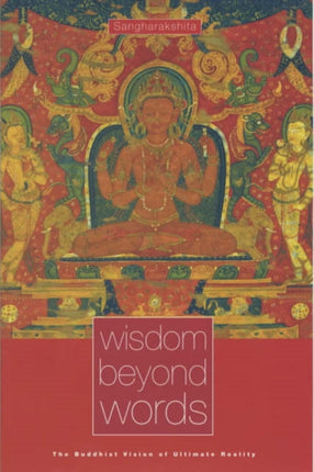 Wisdom Beyond Words: The Buddhist Vision of Ultimate Reality