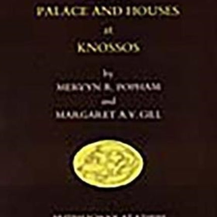 The Latest Sealings from the Palace and Houses of Knossos 1 BSA Studies