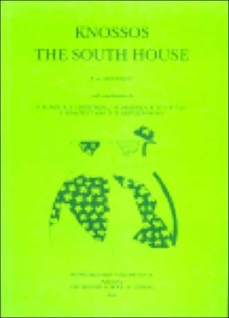 Knossos The South House 34 BSA Supplementary Volume