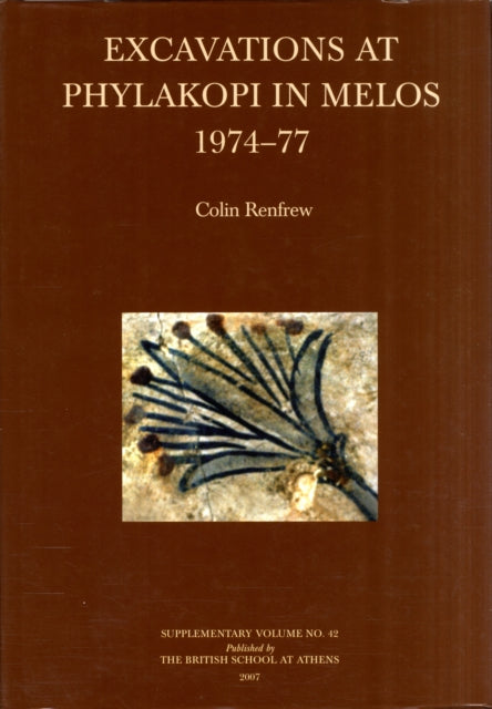 Excavations at Phylakopi in Melos 197477 42 British School at Athens Supplementary