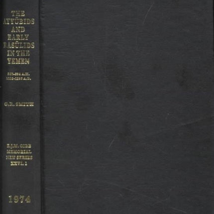 Ayyubids and Early Rasulids in the Yemen 567694 AH 11731295 AD