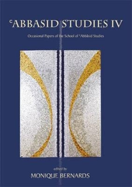 Abbasid Studies IV Occasional Papers