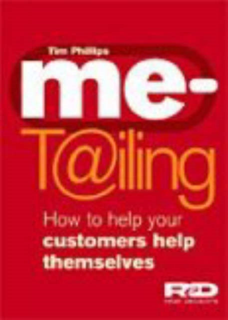 Me-tailing: How to Help Your Customers Help Themselves