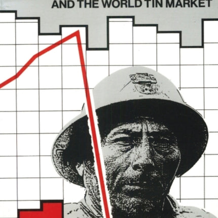 The Great Tin Crash: Bolivia and the World Tin Market