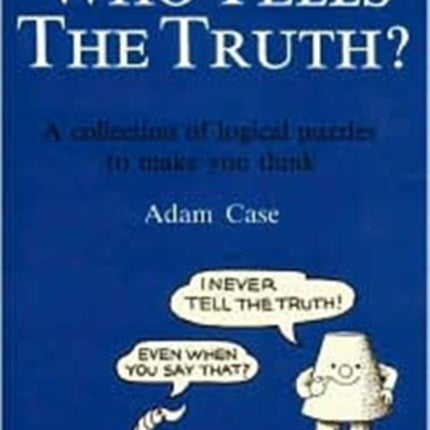 Who Tells the Truth Collection of Logical Puzzles
