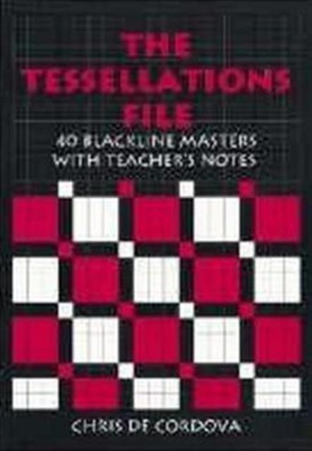 The Tessellations File: 40 Blackline Masters with Teacher's Notes