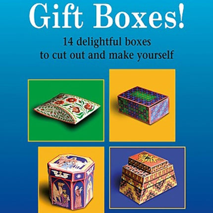 More Gift Boxes!: 14 Delightful Boxes to Cut Out and Make Yourself