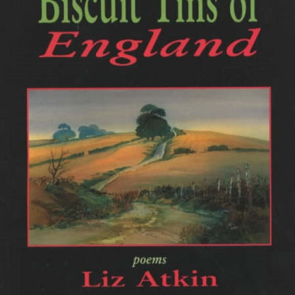 The Biscuit Tins of England: Poems