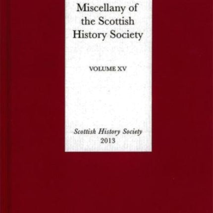 Miscellany of the Scottish History Society, volume XV