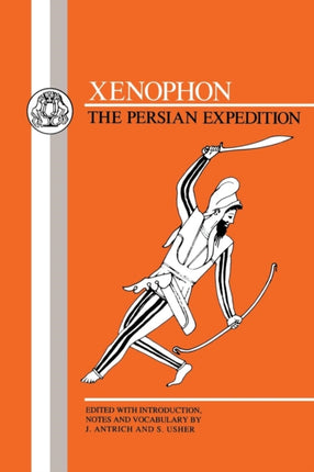 Xenophon Persian Expedition BCP Greek Texts The Persian Expedition Anabasis
