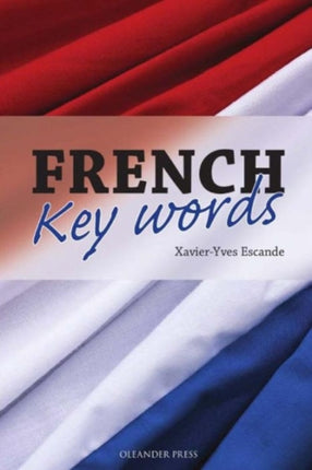 French Key Words: Learn French Easily: 2, 000 Word Vocabulary in a Hund