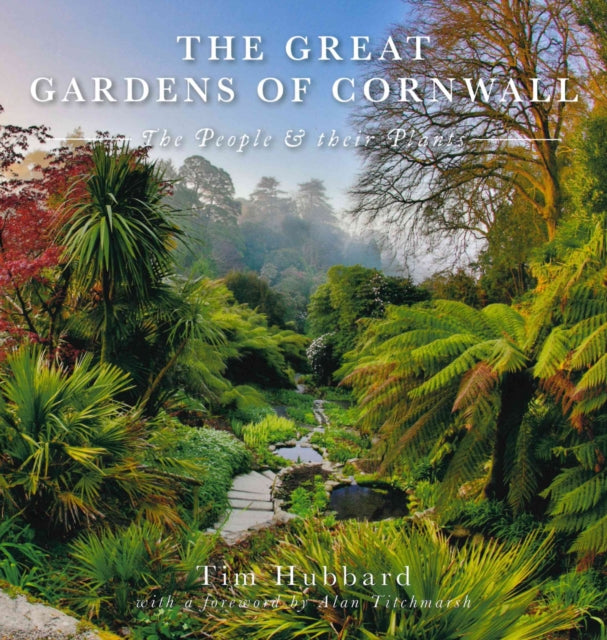 The Great Gardens of Cornwall The People and