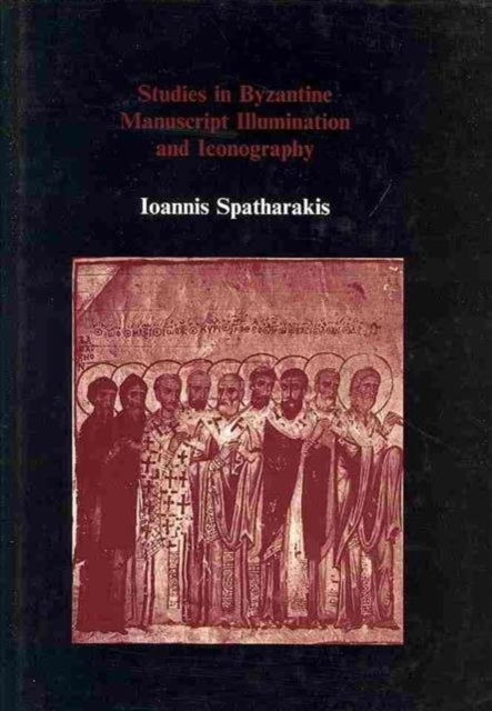 Studies in Byzantine Manuscript Illumination and Iconography