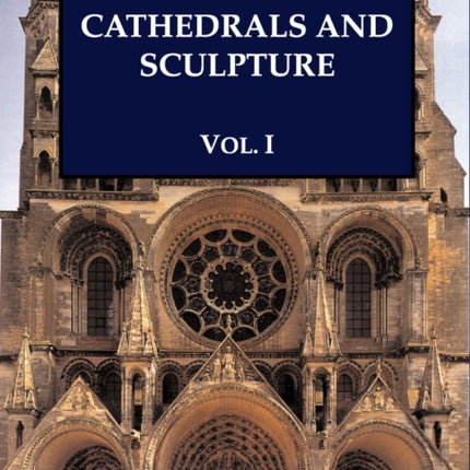 Cathedrals and Sculpture, Volume I