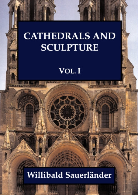 Cathedrals and Sculpture, Volume I