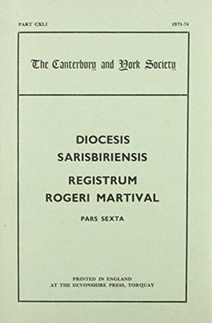 The Registers of Roger Martival, Bishop of Salisbury, 1315-1330, IV