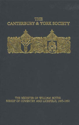 The Register of William Bothe, Bishop of Coventry and Lichfield, 1447-1452