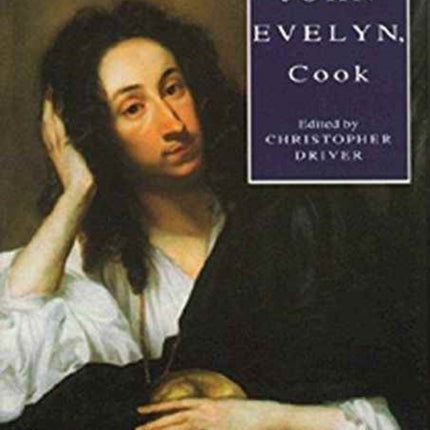 John Evelyn, Cook: The Manuscript Recipe Book of John Evelyn