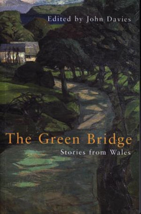 The Green Bridge: Stories from Wales