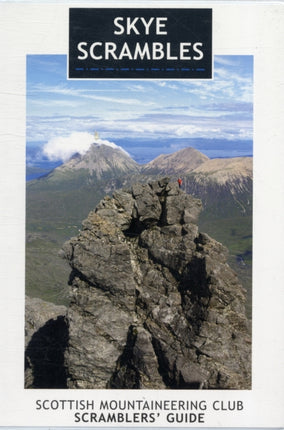 Skye Scrambles: Scottish Mountaineering Club Scramblers' Guide