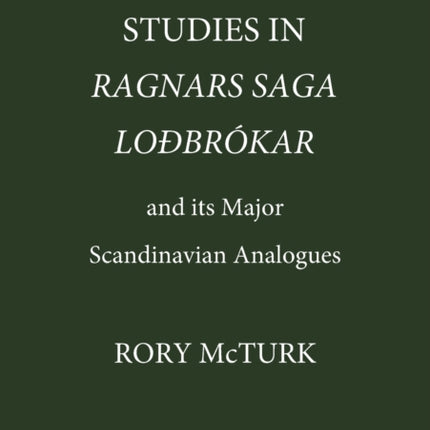 Studies in Ragnars Saga Lodbrokar and Its Major Scandinavian Analogues