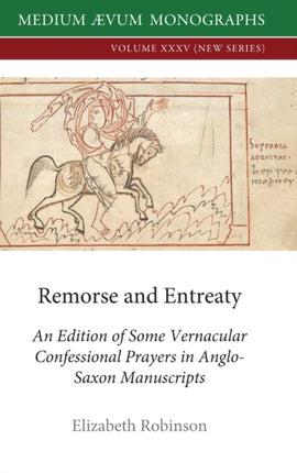 Remorse and Entreaty An Edition of some